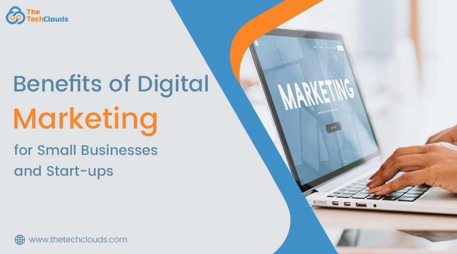 Advantages of Digital marketing for small & startup business
