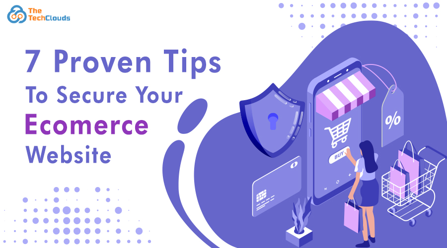 7 proven tips to secure ecommerce website