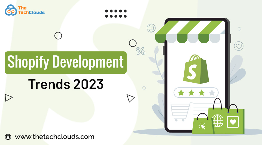 Shopify Development Trends 2023