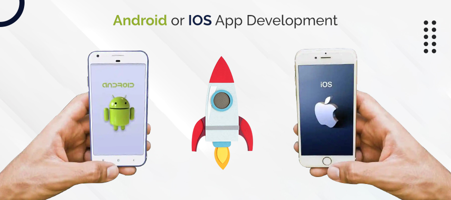 ios or android app development