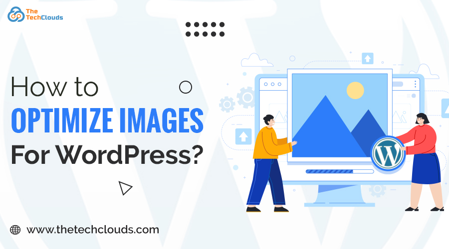 How to Optimize Images For WordPress