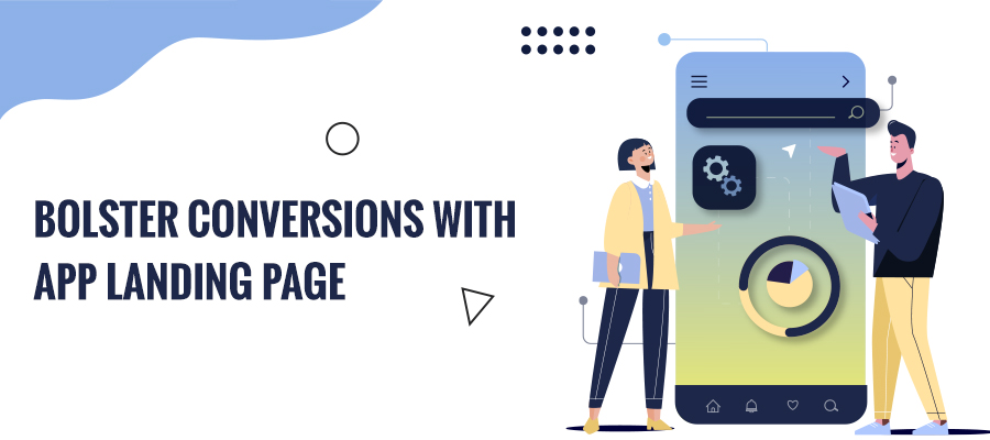 Bolster Conversions With app development services