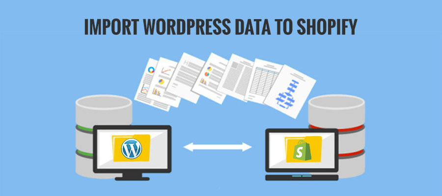 Import WordPress Data To Shopify