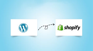 Migrate-WordPress-Website-To-Shopify