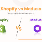 Shopify-vs-Medusa
